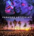 Paraísos Artificiais (2012)