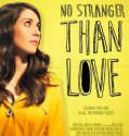 No Stranger Than Love (2015)