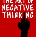 The Art of Negative Thinking (2006)