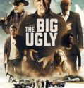 THE BIG UGLY (2020)