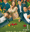 Was It Love (2020-)