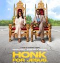 HONK FOR JESUS. SAVE YOUR SOUL. (2022)